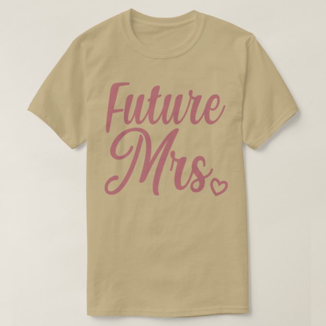 Future Mrs T-Shirt (Design Front)