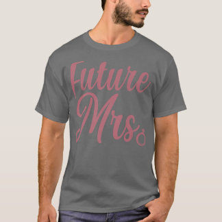 Future Mrs T-Shirt