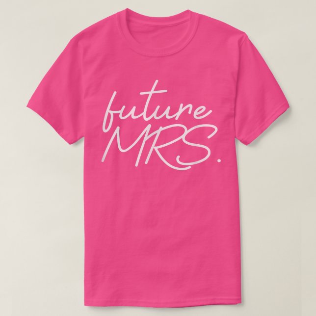 Future Mrs T-Shirt (Design Front)