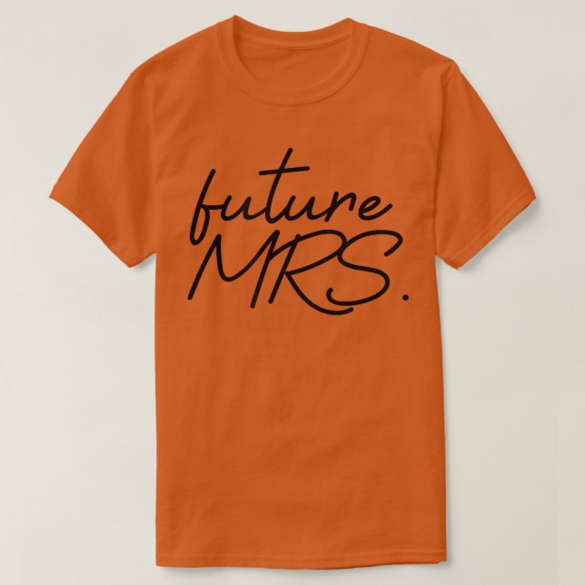 Future Mrs T-Shirt (Design Front)