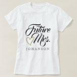 Future Mrs. T-shirt at Zazzle