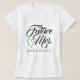 Future Mrs. T-Shirt | Zazzle