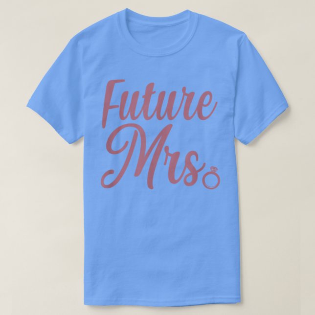 Future Mrs T-Shirt (Design Front)