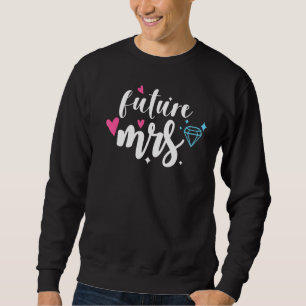 Future Mrs Wedding Party And Bachelorette Party 2 Sweatshirt