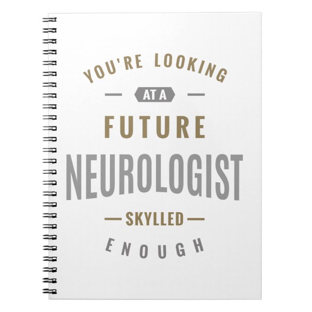 Future Neurologist Gift ideas Notebook (Front)