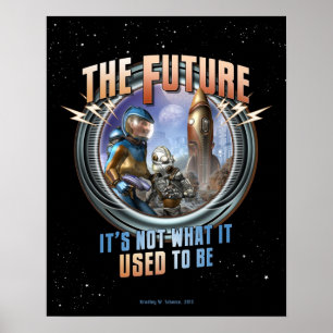 Future: Not What it Used to Be (16x20") Poster