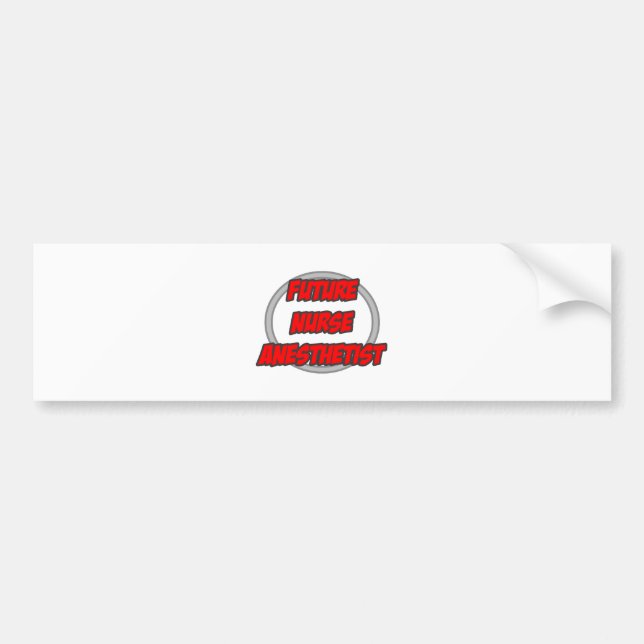 Future Nurse Anesthetist Bumper Sticker (Front)
