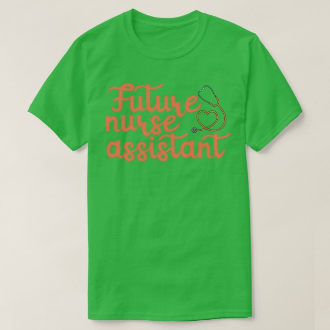 Future nurse assistant typography T-Shirt (Design Front)
