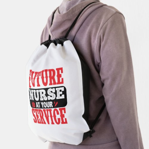 Future nurse at your service drawstring bag