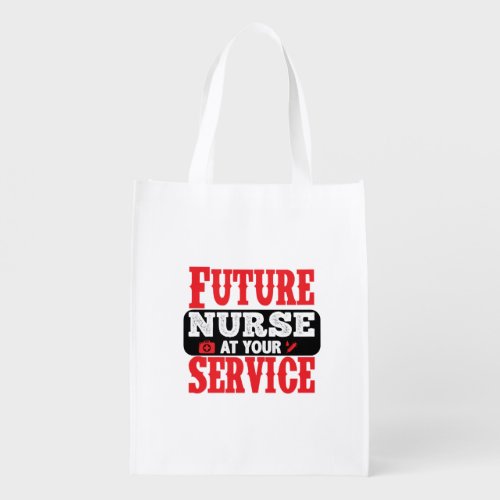 Future nurse at your service grocery bag