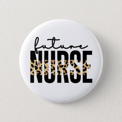Future Nurse Cheetah Print Nurse in training gifts Button