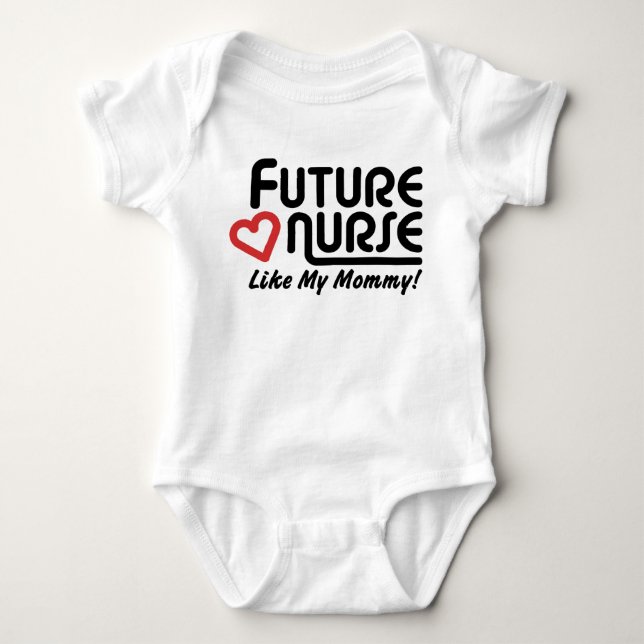 Future Nurse Like My Mommy Baby Bodysuit (Front)