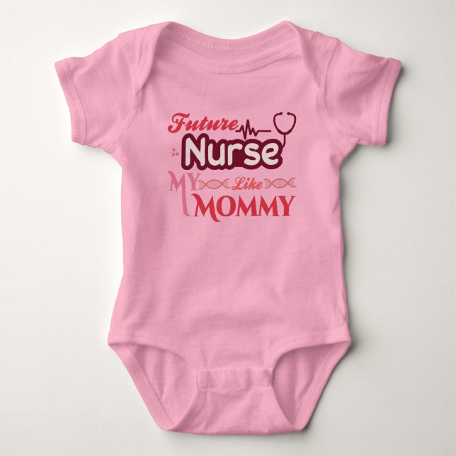 Future Nurse Like My Mommy Baby Bodysuit (Front)