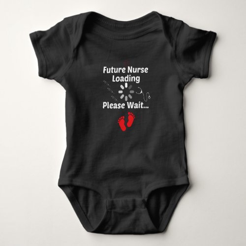Future Nurse Loading  Please Waitbaby gift  Baby Bodysuit