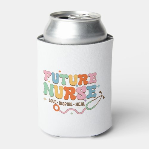 Future Nurse Love Inspire Heal Can Cooler