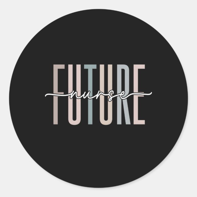 Future Nurse Nursing School Student Nurse In Progr Classic Round Sticker (Front)