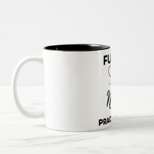 Future Nurse Practitioner 2 Two_Tone Coffee Mug