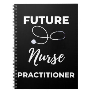 Future Nurse Practitioner Notebook