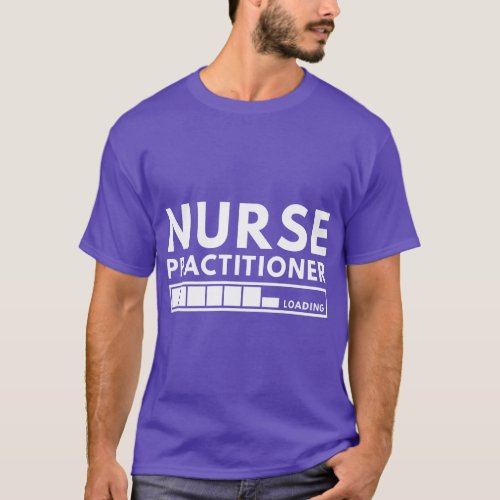 Future Nurse Practitioner NP Nurse Students T_Shirt