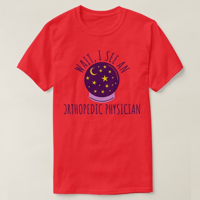 Future Orthopedic Physician Graduation Gifts T-Shirt (Design Front)