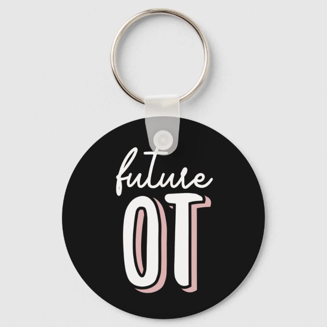 Future OT Occupational Therapy | OT School student Keychain (Front)
