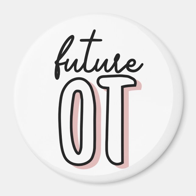 Future OT Occupational Therapy | OT School student Magnet (Front)
