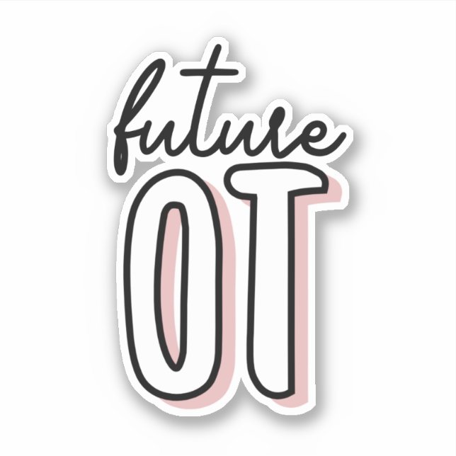 Future OT Occupational Therapy | OT School student Sticker (Front)