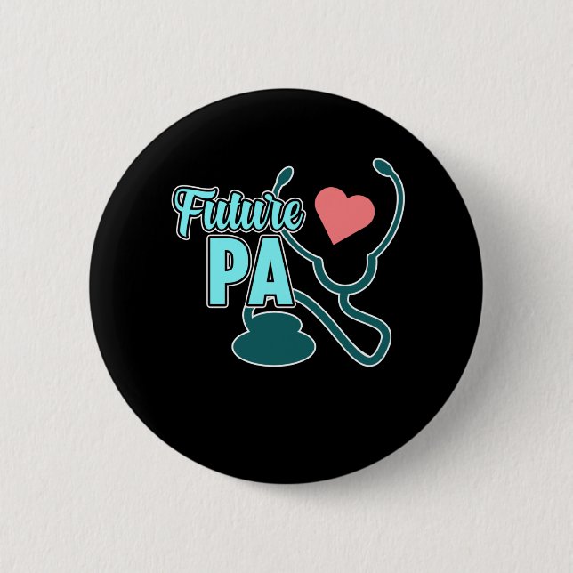 Future PA Physician Assistant Medical Students Gra Button (Front)