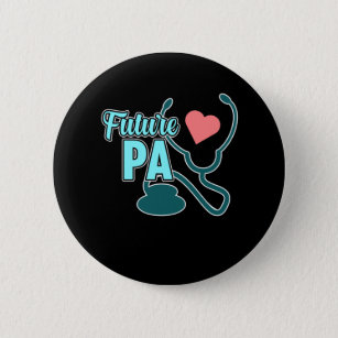Future PA Physician Assistant Medical Students Gra Button