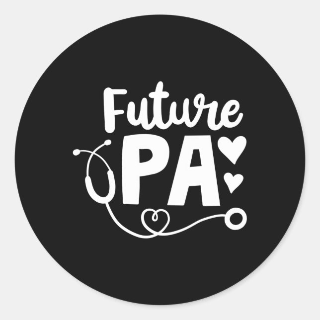 Future Pa Physician Assistant Student Classic Round Sticker (Front)