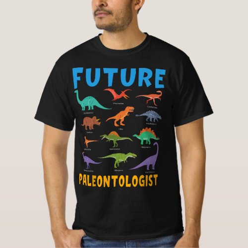 Future Paleontologist Fossil Dinosaurs Lover Paleo T_Shirt