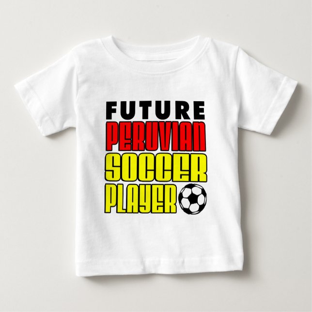 Future Peruvian Soccer Player Baby T-Shirt (Front)