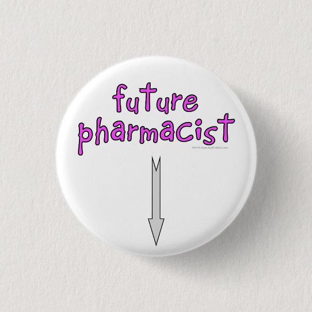 future pharmacist button (Front)