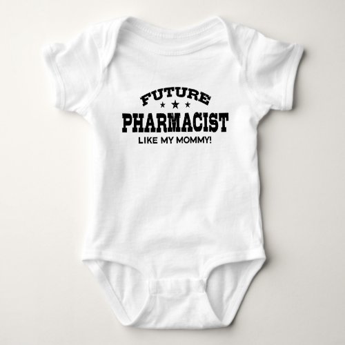 Future Pharmacist Like my Mommy Baby Bodysuit