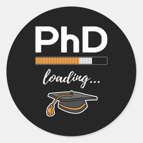 Future Phd In Progress For Phd Candidate Classic Round Sticker