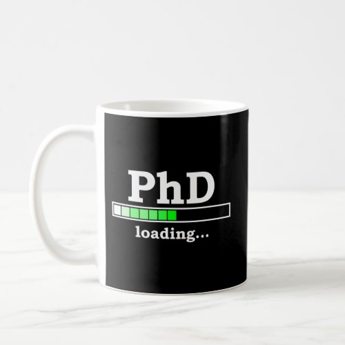 Future Phd Loading Phinished Promotion Coffee Mug