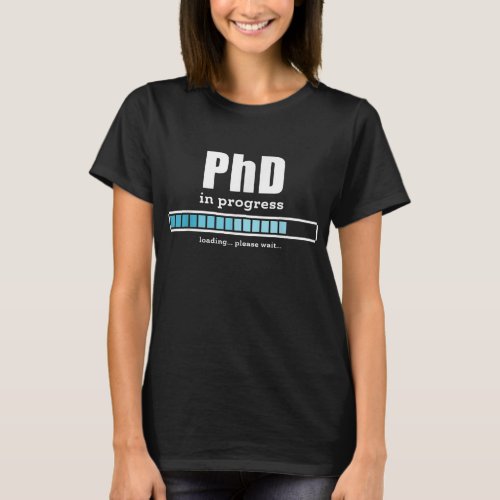 Future PhD Medical Doctor In Progress Bar Student T_Shirt