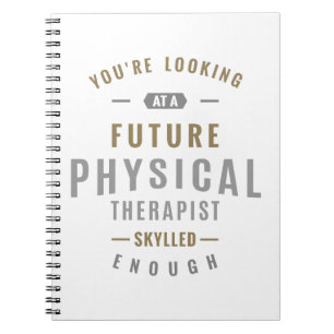 Future Physical Therapist Gift ideas Notebook