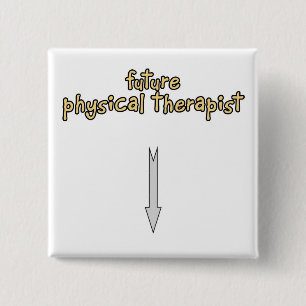 future physical therapist pinback button