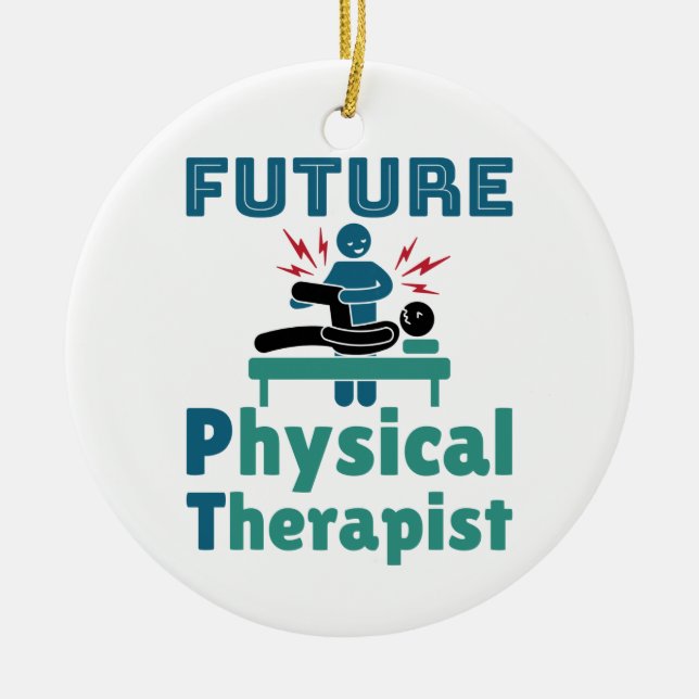 Future Physical Therapist PT Student Ceramic Ornament (Front)