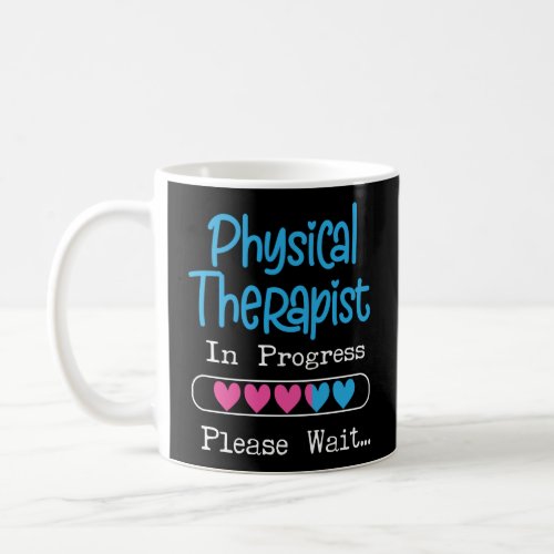 Future Physical Therapist Therapy In Progress Coffee Mug