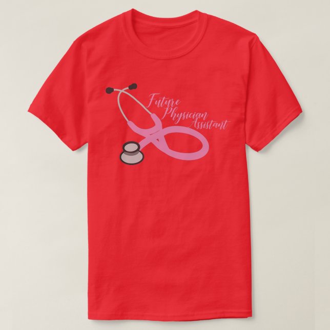 Future Physician Assistant 4 T-Shirt (Design Front)