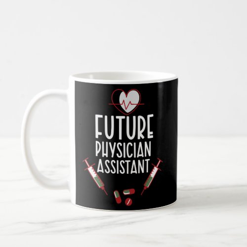Future Physician Assistant Medical Future Pa Stude Coffee Mug