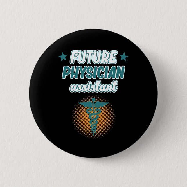 Future Physician Assistant PA Medical Students Gra Button (Front)