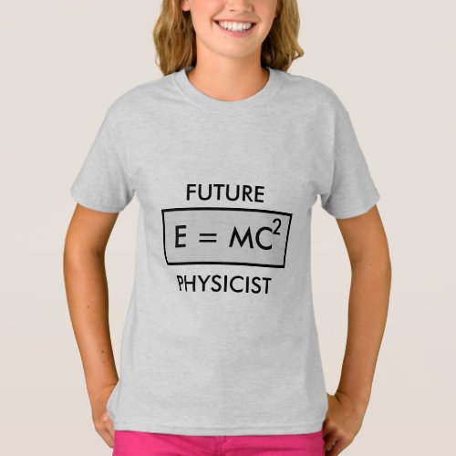 Future Physicist Girls T_Shirt