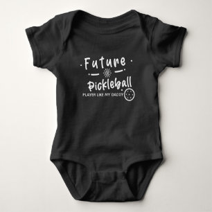 Future Pickleball Player Like My Daddy Pickleball Baby Bodysuit