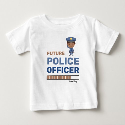 Future Police Officer Loading Stylish Personalized Baby T_Shirt