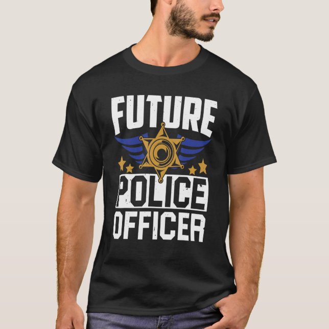 Future Police Officer Uniform Hat  Pun T-Shirt (Front)