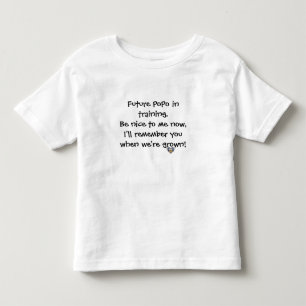 Future PoPo in training! Toddler T-shirt