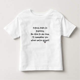 Future PoPo in training! Toddler T-shirt